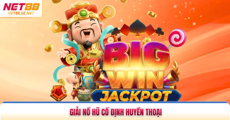 Giải nổ hũ cố định huyền thoại