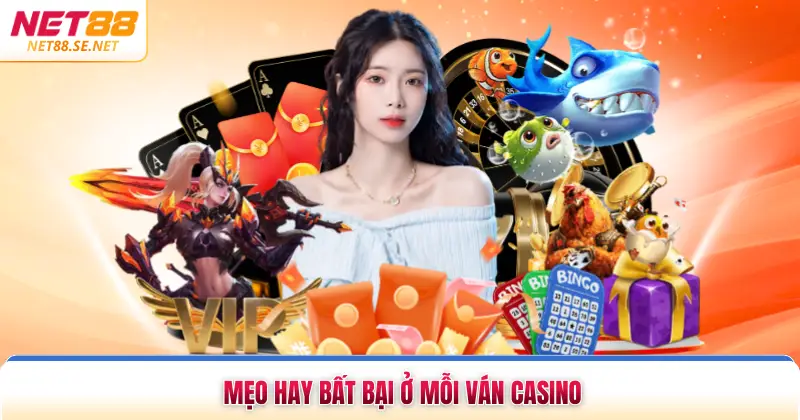 Mẹo hay bất bại ở mỗi ván casino